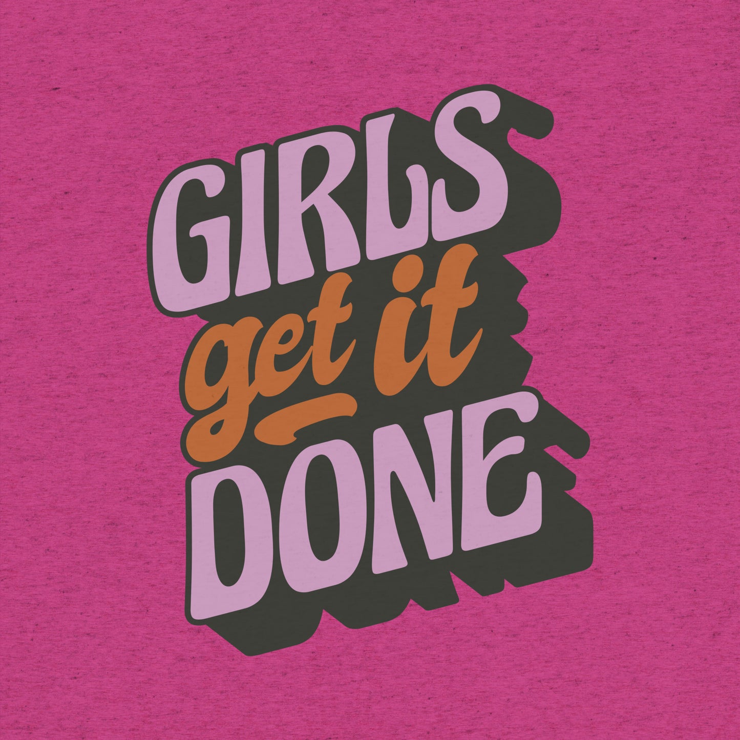 Girls Get It Done