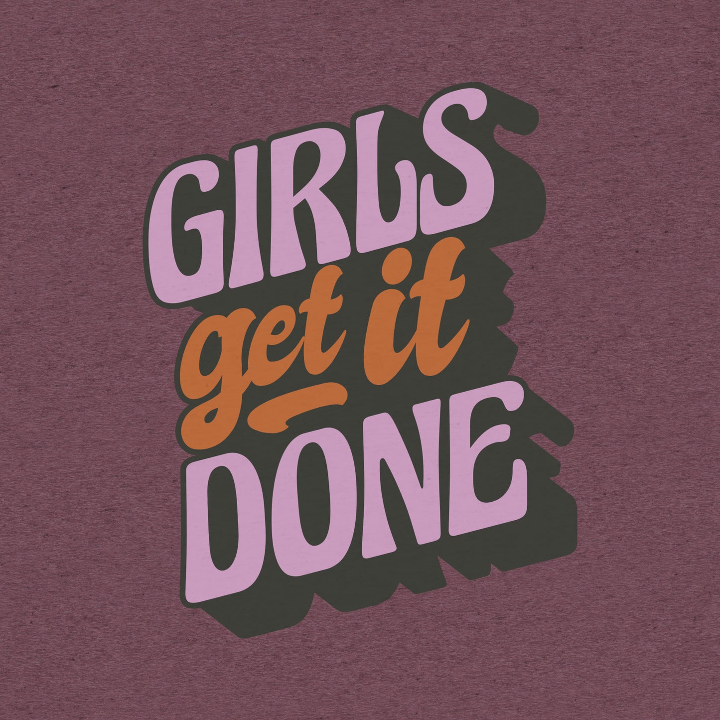 Girls Get It Done